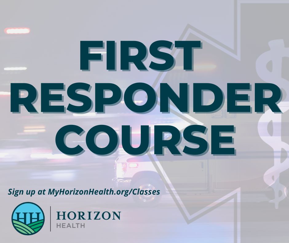 Horizon Health Offers First Responder Class